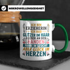 Erzieherin Tasse mit Spruch Glück im Herzen. Geschenk für Ki – Grün [farbe:grün]