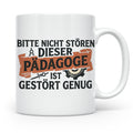 Pädagoge Tasse mit Spruch gestört genug, lustiges Geschenk L – Weiß [farbe:weiß]