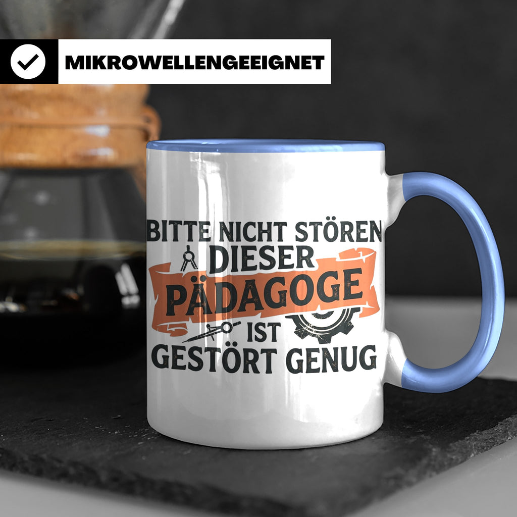 Pädagoge Tasse mit Spruch gestört genug, lustiges Geschenk L – Blau [farbe:blau]