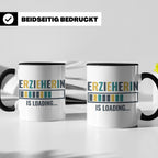Erzieherin is Loading Tasse, Geschenk für angehende Erzieher – Schwarz [farbe:schwarz]
