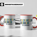 Erzieherin is Loading Tasse, Geschenk für angehende Erzieher – Rot [farbe:rot]