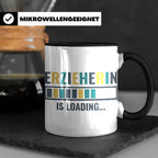 Erzieherin is Loading Tasse, Geschenk für angehende Erzieher – Schwarz [farbe:schwarz]