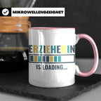 Erzieherin is Loading Tasse, Geschenk für angehende Erzieher – Rosa [farbe:rosa]