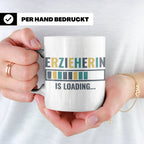Erzieherin is Loading Tasse, Geschenk für angehende Erzieher – Weiß [farbe:weiß]