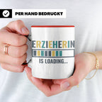 Erzieherin is Loading Tasse, Geschenk für angehende Erzieher – Rot [farbe:rot]