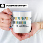 Erzieherin is Loading Tasse, Geschenk für angehende Erzieher – Blau [farbe:blau]