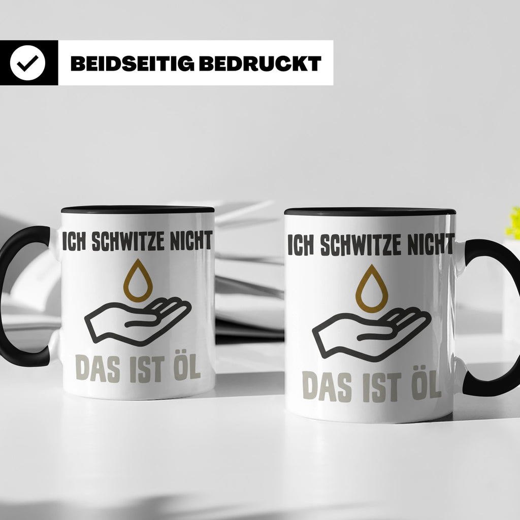 Mechaniker Tasse mit Spruch Ich schwitze nicht das ist Öl |  – Schwarz [farbe:schwarz]