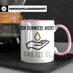Mechaniker Tasse mit Spruch Ich schwitze nicht das ist Öl |  – Rosa [farbe:rosa]