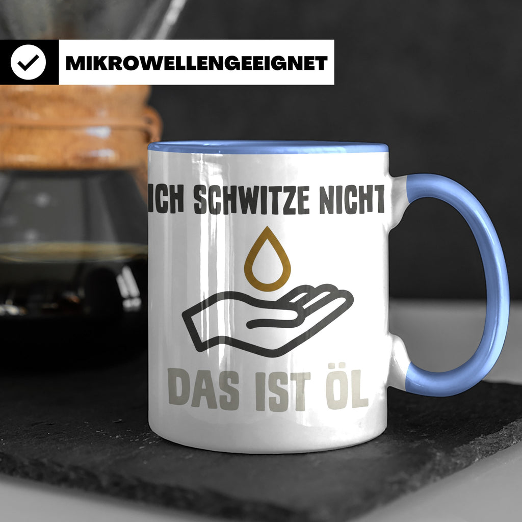 Mechaniker Tasse mit Spruch Ich schwitze nicht das ist Öl |  – Blau [farbe:blau]