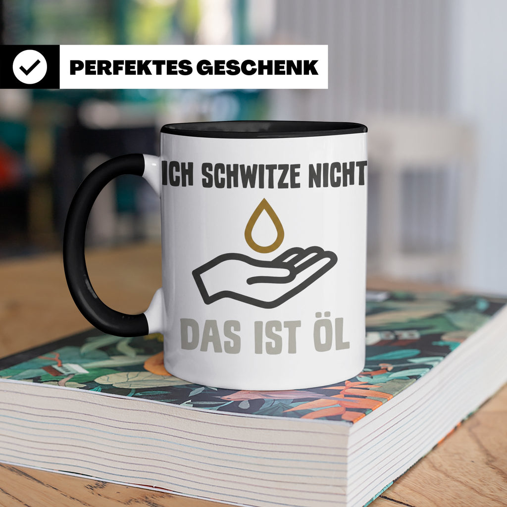 Mechaniker Tasse mit Spruch Ich schwitze nicht das ist Öl |  – Schwarz [farbe:schwarz]