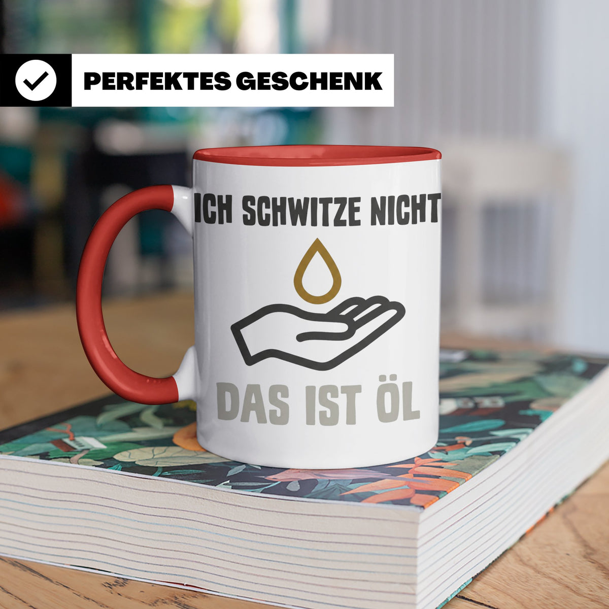 Mechaniker Tasse mit Spruch Ich schwitze nicht das ist Öl |  – Rot [farbe:rot]
