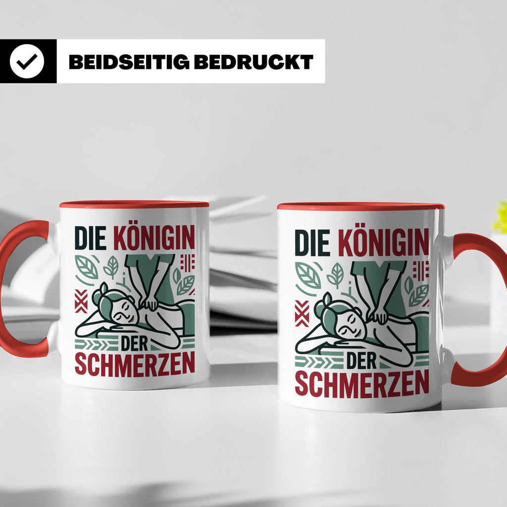 Tasse Physiotherapeutin Königin der Schmerzen lustiger Spruc – Rot [farbe:rot]