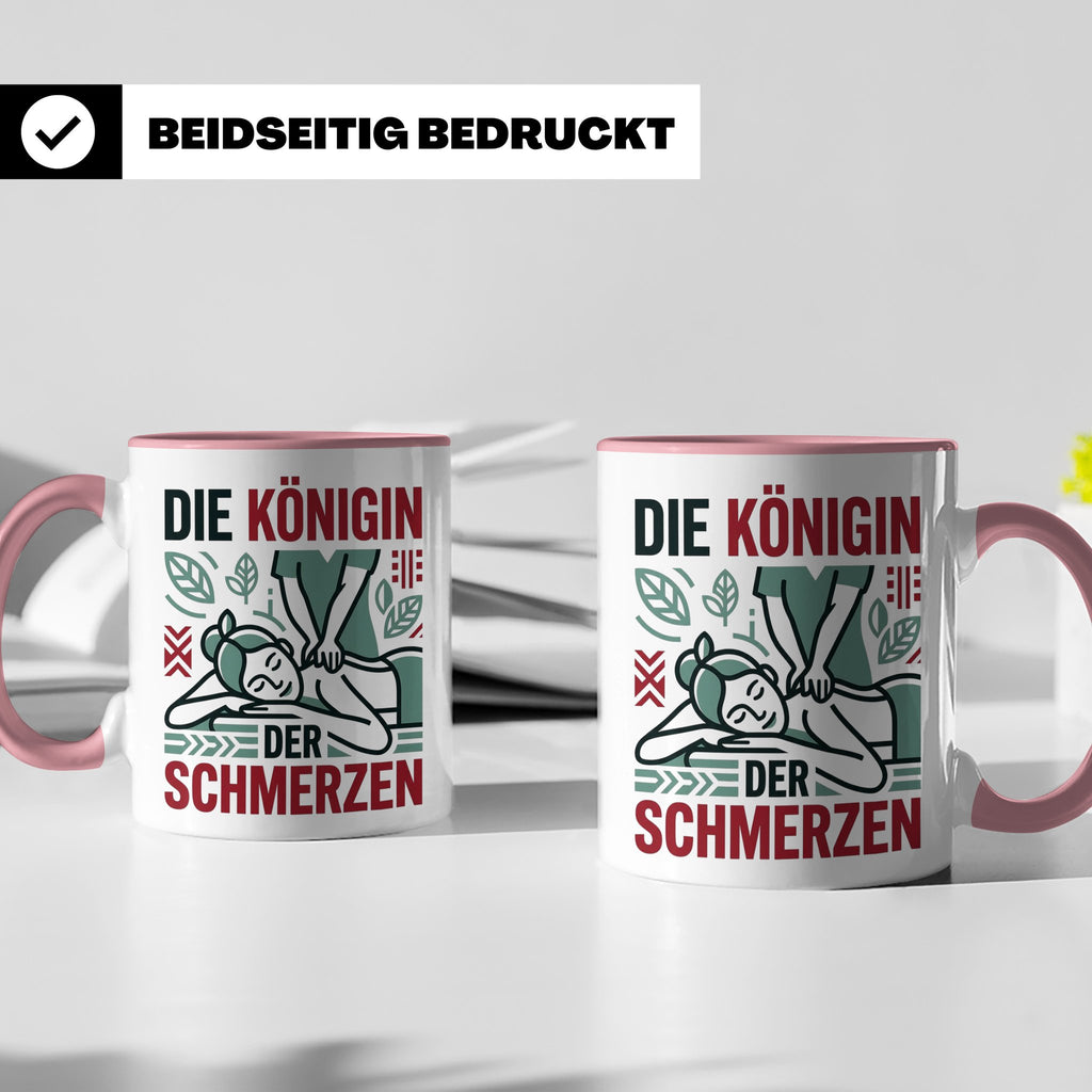 Tasse Physiotherapeutin Königin der Schmerzen lustiger Spruc – Rosa [farbe:rosa]