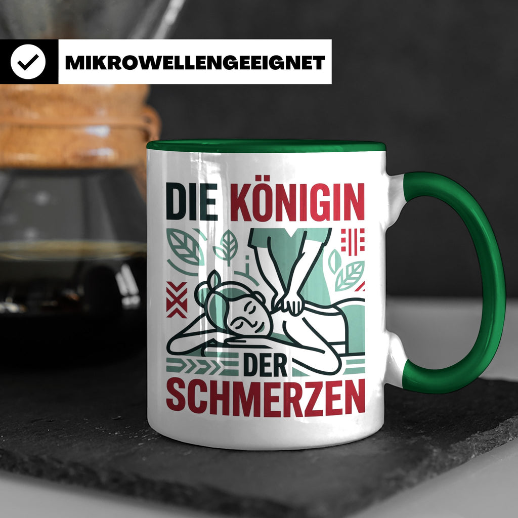 Tasse Physiotherapeutin Königin der Schmerzen lustiger Spruc – Grün [farbe:grün]