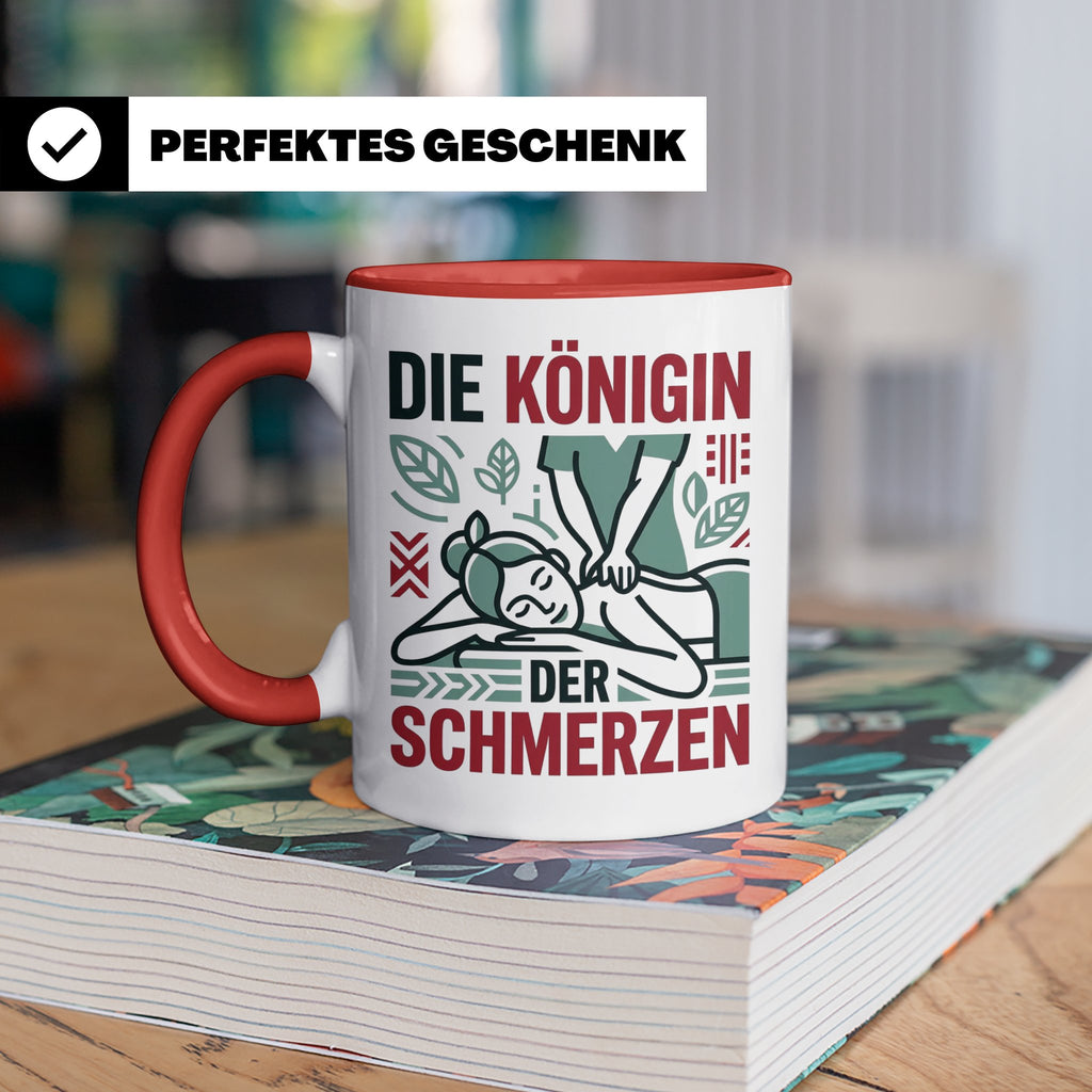 Tasse Physiotherapeutin Königin der Schmerzen lustiger Spruc – Rot [farbe:rot]