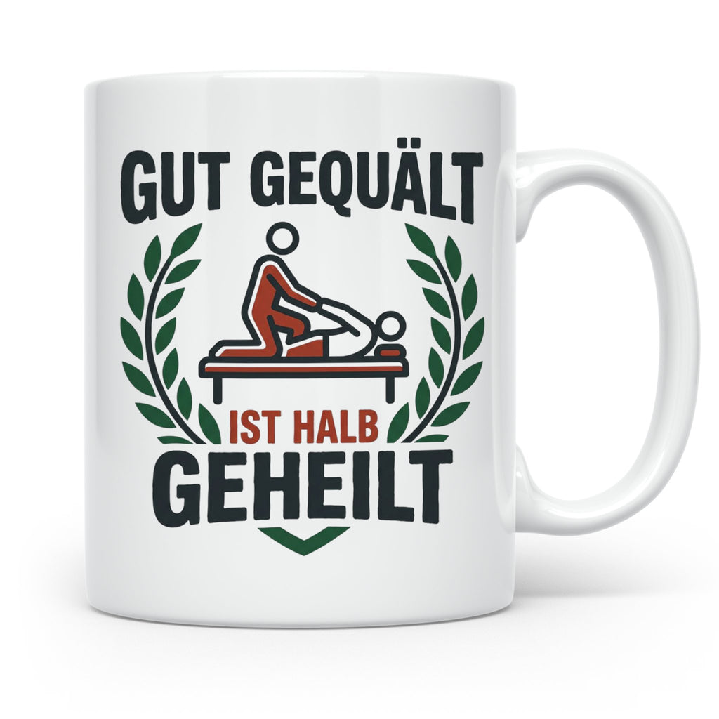 Physiotherapeut Tasse 'Gut gequält ist halb geheilt' | Lusti – Weiß [farbe:weiß]