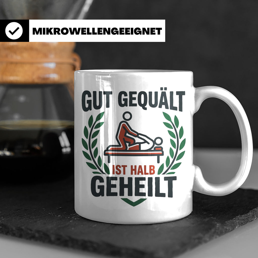 Physiotherapeut Tasse 'Gut gequält ist halb geheilt' | Lusti – Weiß [farbe:weiß]