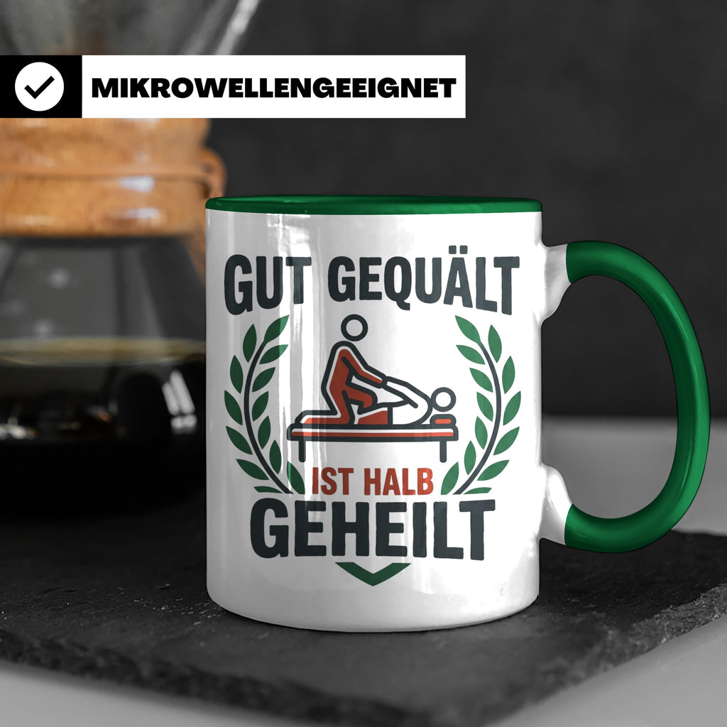 Physiotherapeut Tasse 'Gut gequält ist halb geheilt' | Lusti – Grün [farbe:grün]