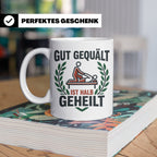 Physiotherapeut Tasse 'Gut gequält ist halb geheilt' | Lusti – Weiß [farbe:weiß]