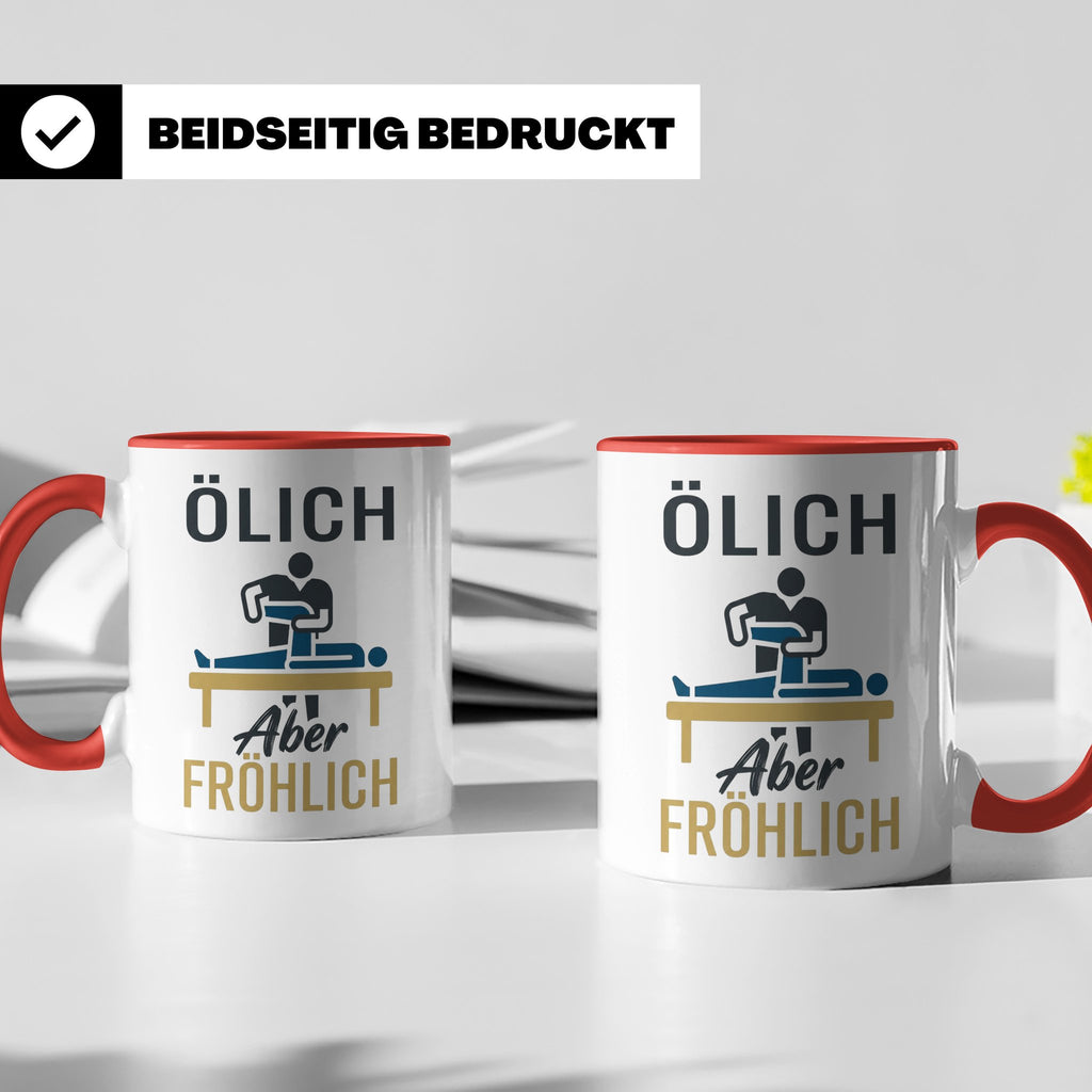 Physiotherapeut Tasse mit Spruch Ölich Aber Fröhlich, lustig – Rot [farbe:rot]