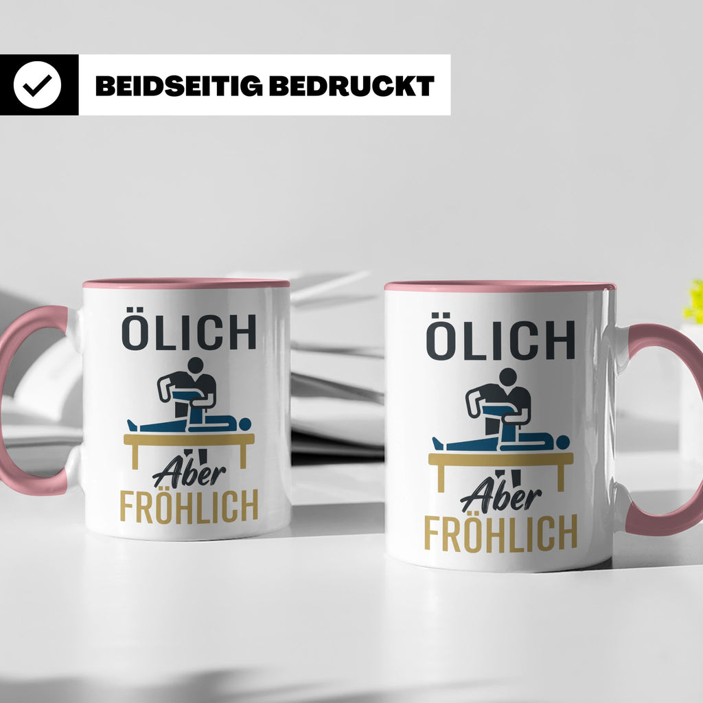 Physiotherapeut Tasse mit Spruch Ölich Aber Fröhlich, lustig – Rosa [farbe:rosa]
