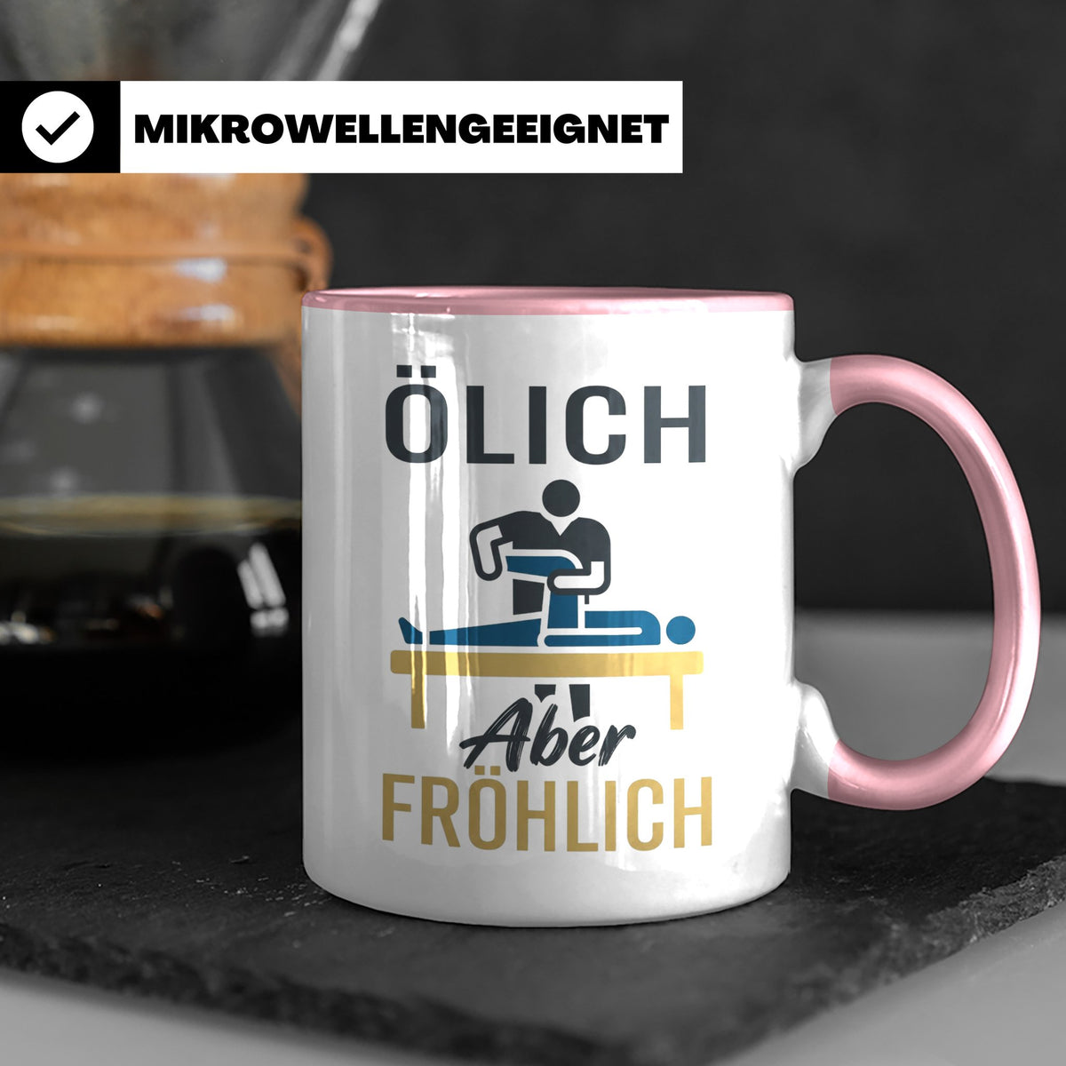 Physiotherapeut Tasse mit Spruch Ölich Aber Fröhlich, lustig – Rosa [farbe:rosa]