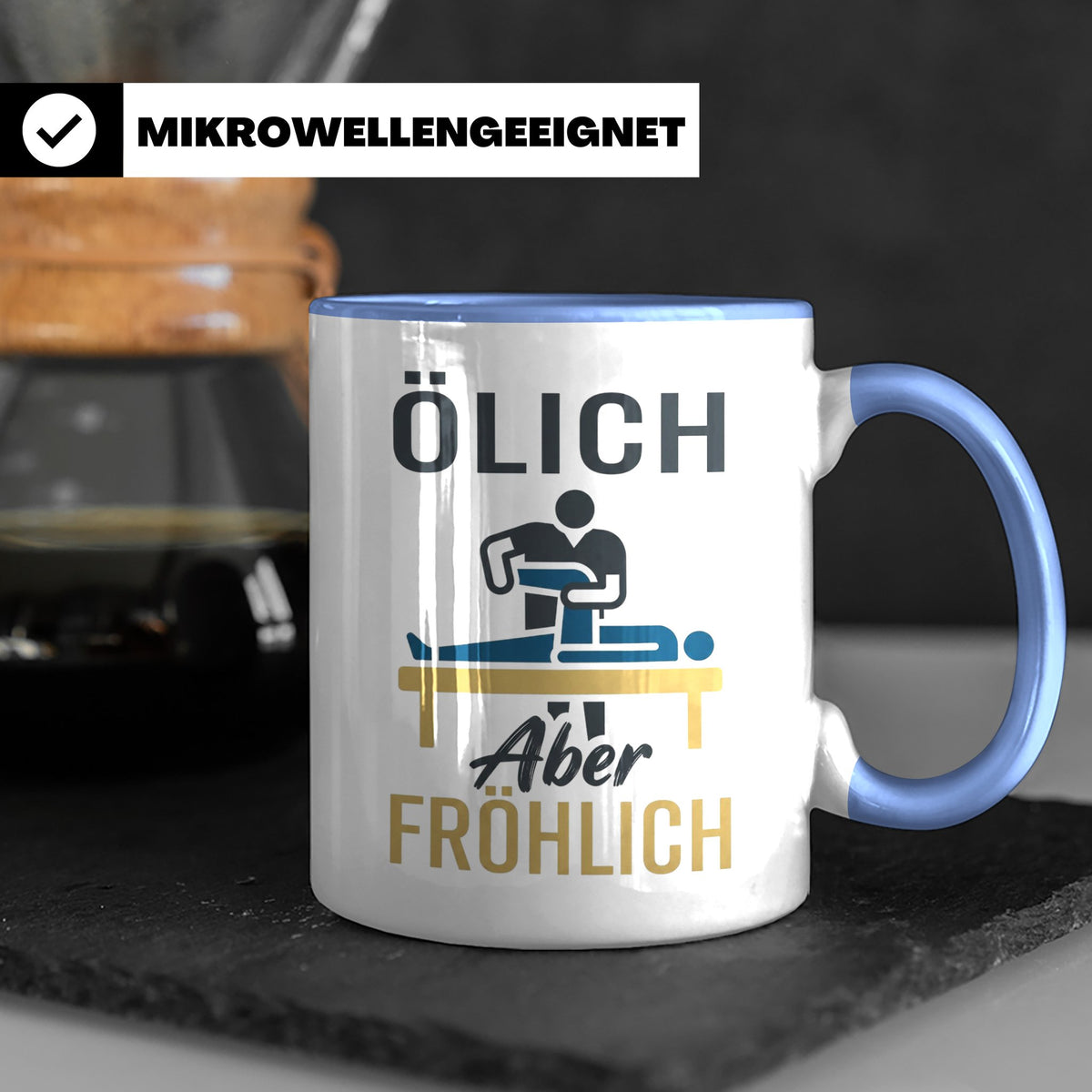 Physiotherapeut Tasse mit Spruch Ölich Aber Fröhlich, lustig – Blau [farbe:blau]