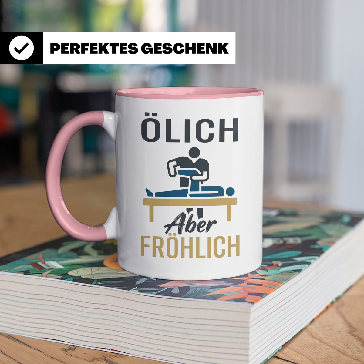 Physiotherapeut Tasse mit Spruch Ölich Aber Fröhlich, lustig – Rosa [farbe:rosa]