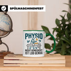 Physio Tasse mit Spruch 'Nicht gemeckert ist Lob genug' | Lu – Grün [farbe:grün]