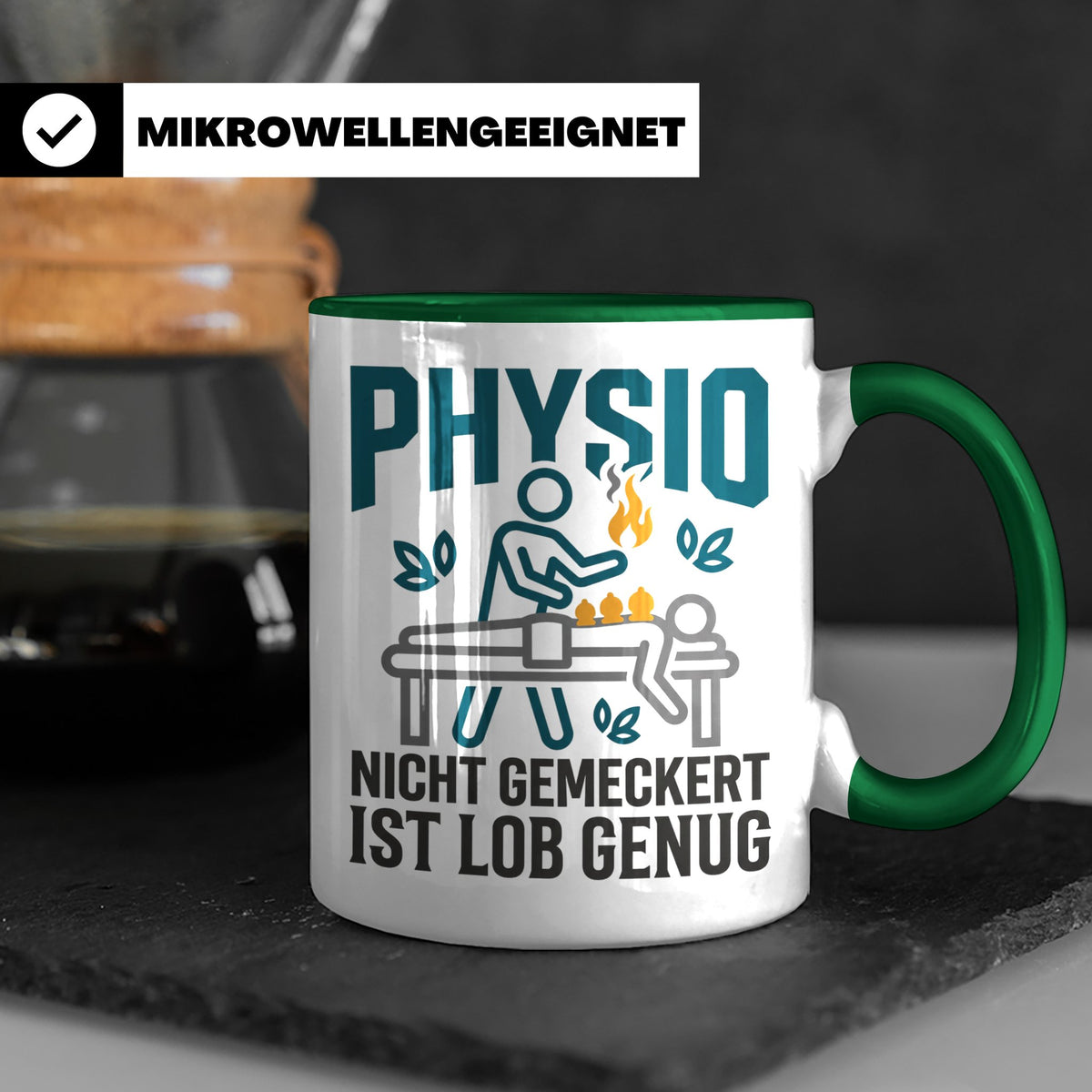 Physio Tasse mit Spruch 'Nicht gemeckert ist Lob genug' | Lu – Grün [farbe:grün]