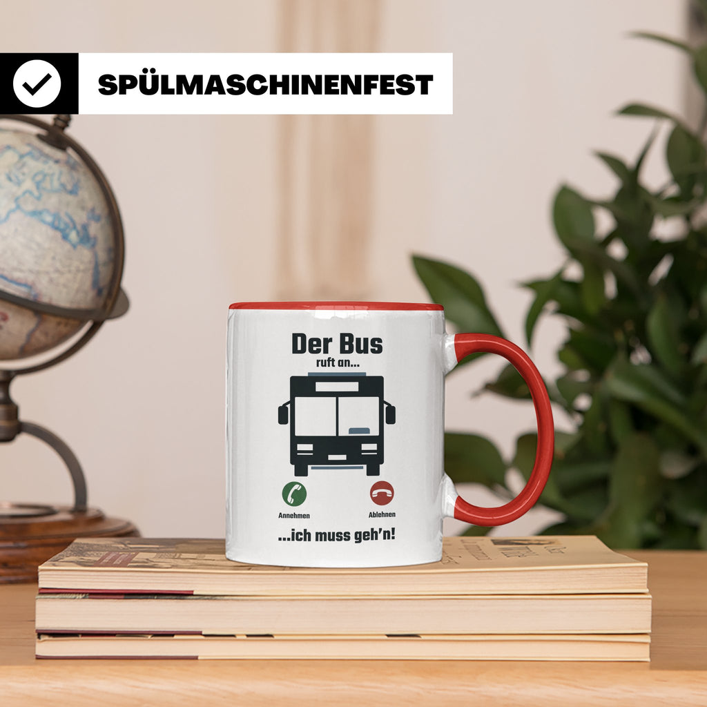 Busfahrer Tasse mit Spruch Der Bus ruft an | Lustiges Gesche – Rot [farbe:rot]