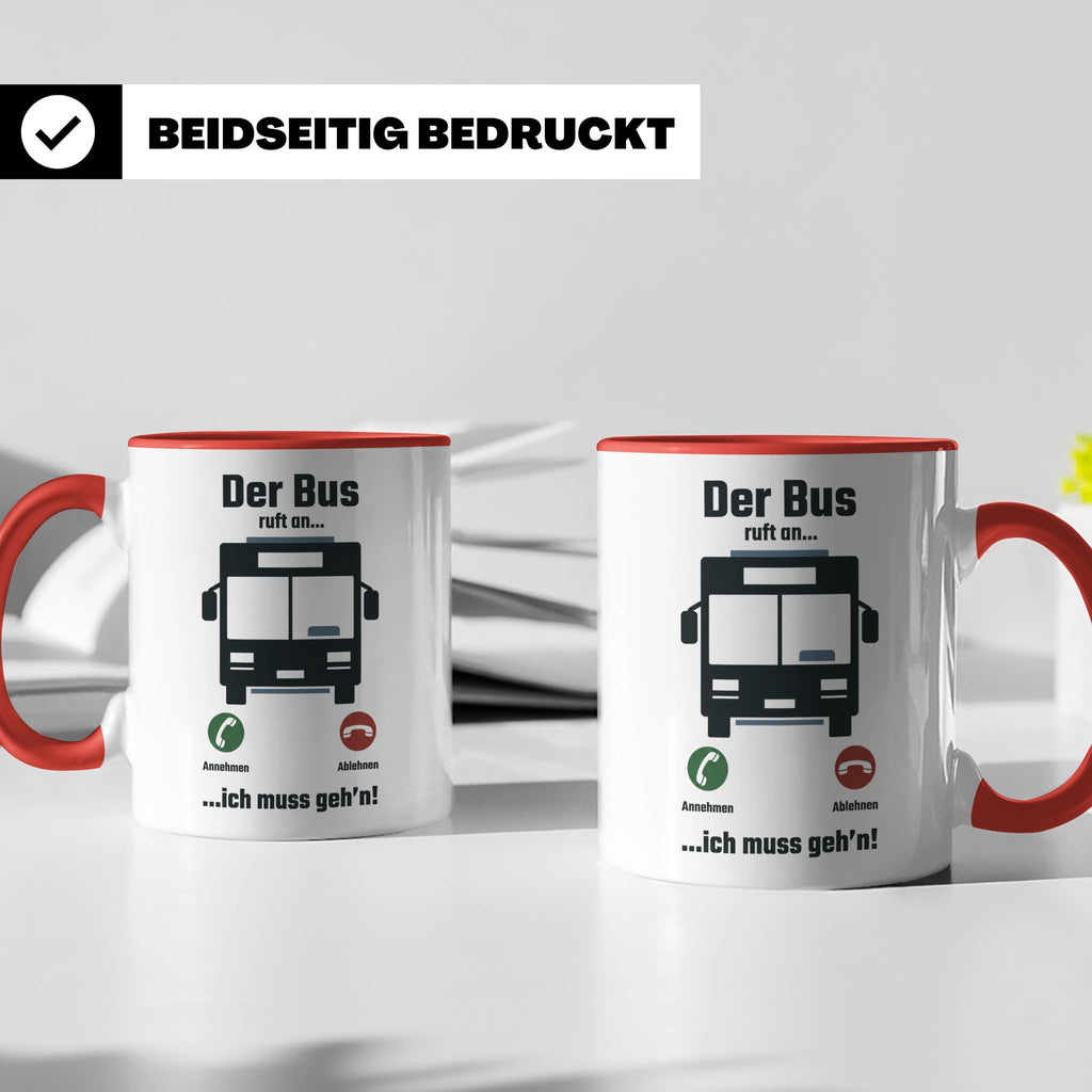 Busfahrer Tasse mit Spruch Der Bus ruft an | Lustiges Gesche – Rot [farbe:rot]