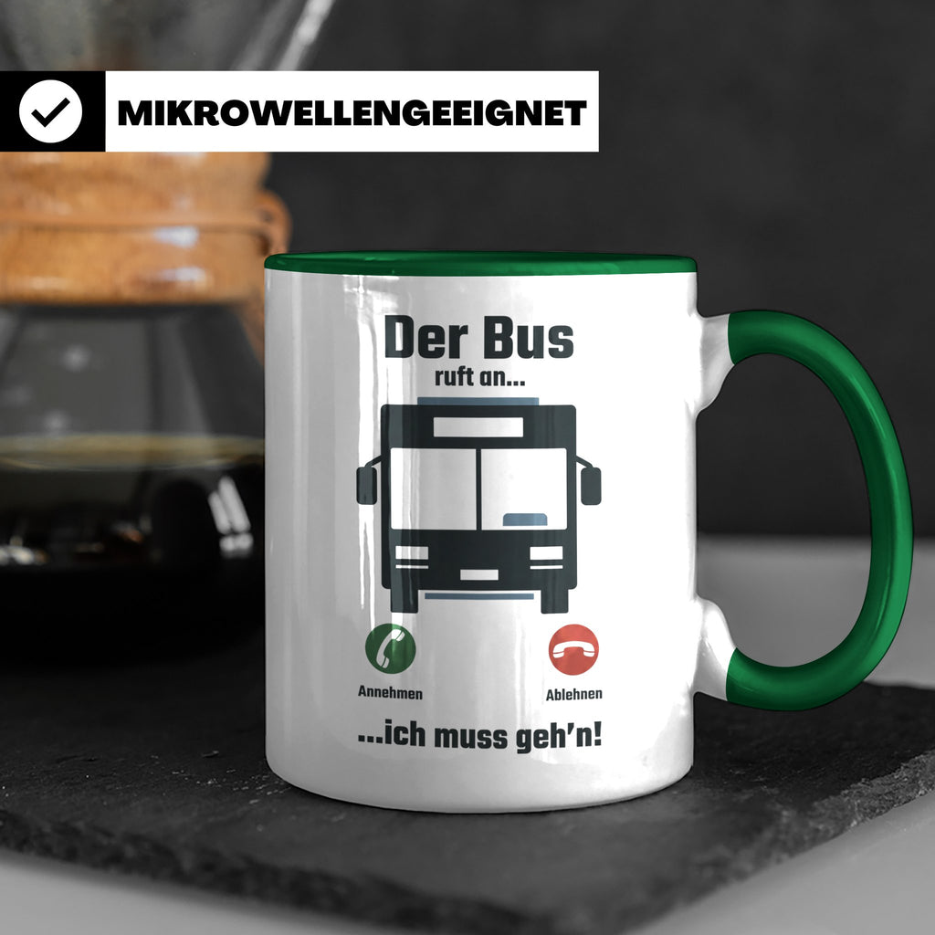 Busfahrer Tasse mit Spruch Der Bus ruft an | Lustiges Gesche – Grün [farbe:grün]