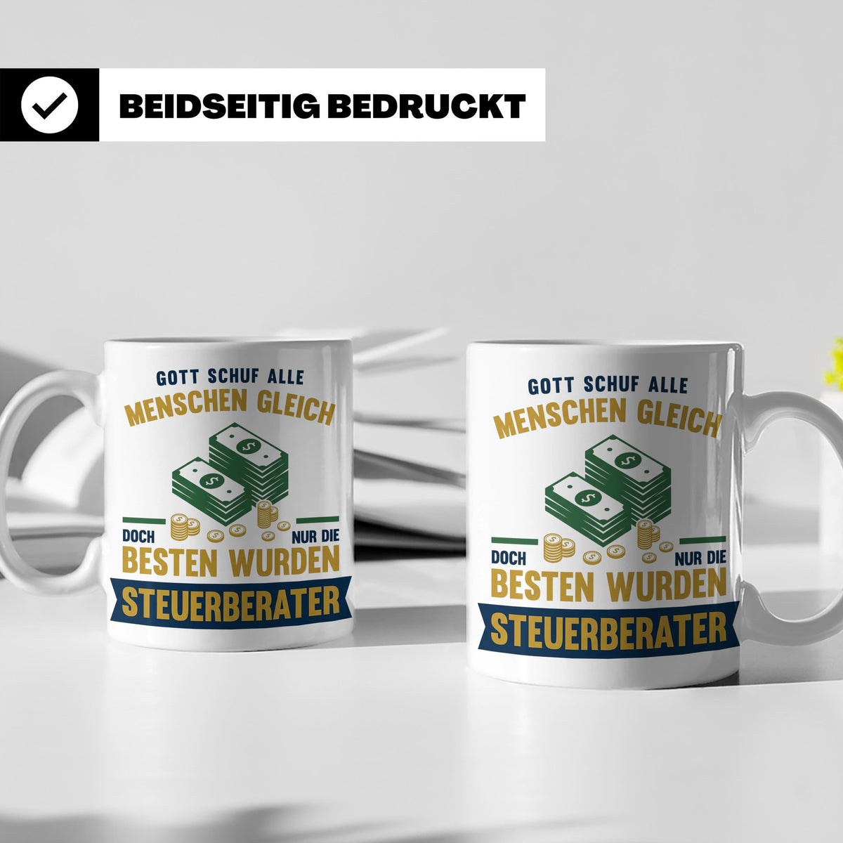 Steuerberater Tasse mit Spruch Gott schuf die Besten, Kaffee – Weiß [farbe:weiß]