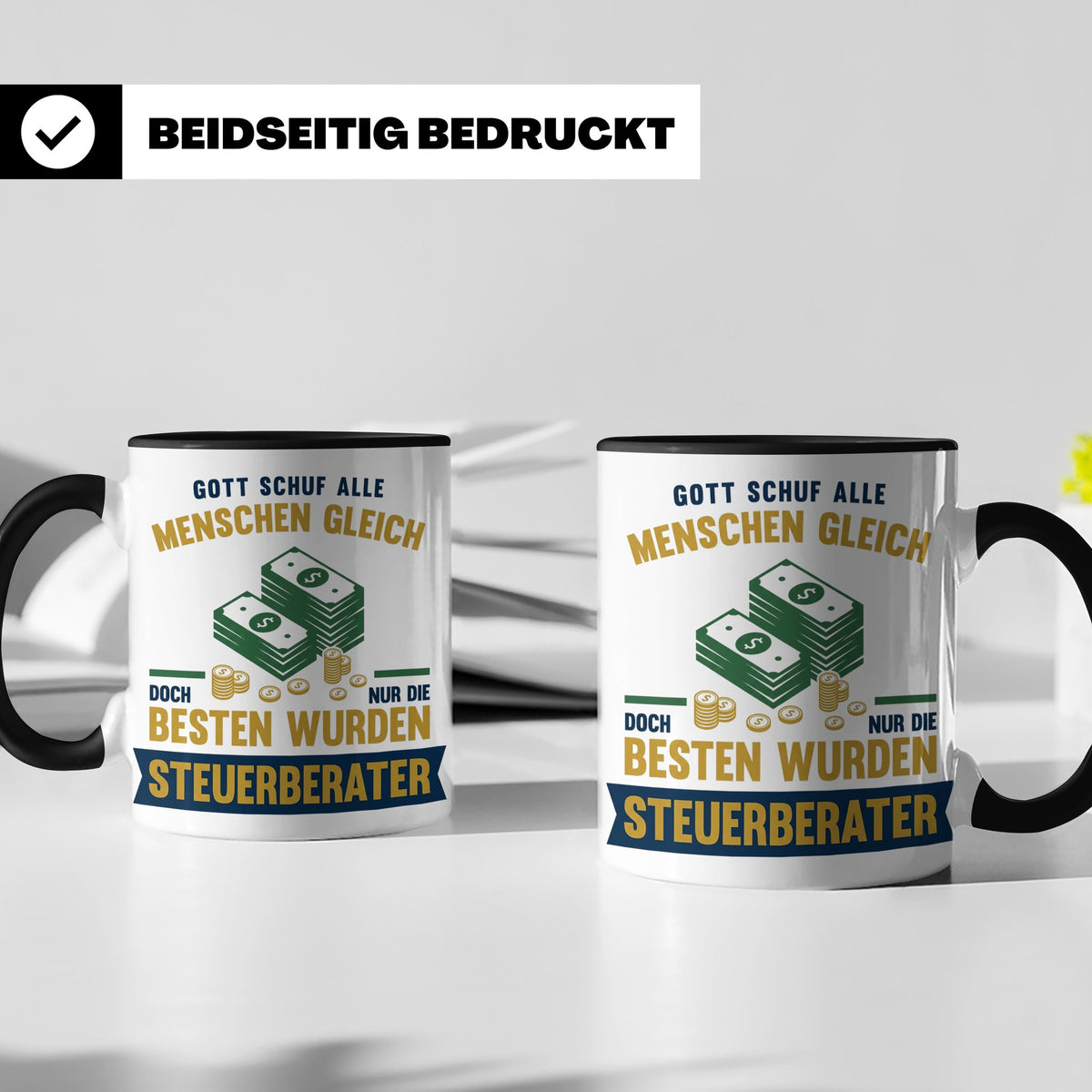 Steuerberater Tasse mit Spruch Gott schuf die Besten, Kaffee – Schwarz [farbe:schwarz]