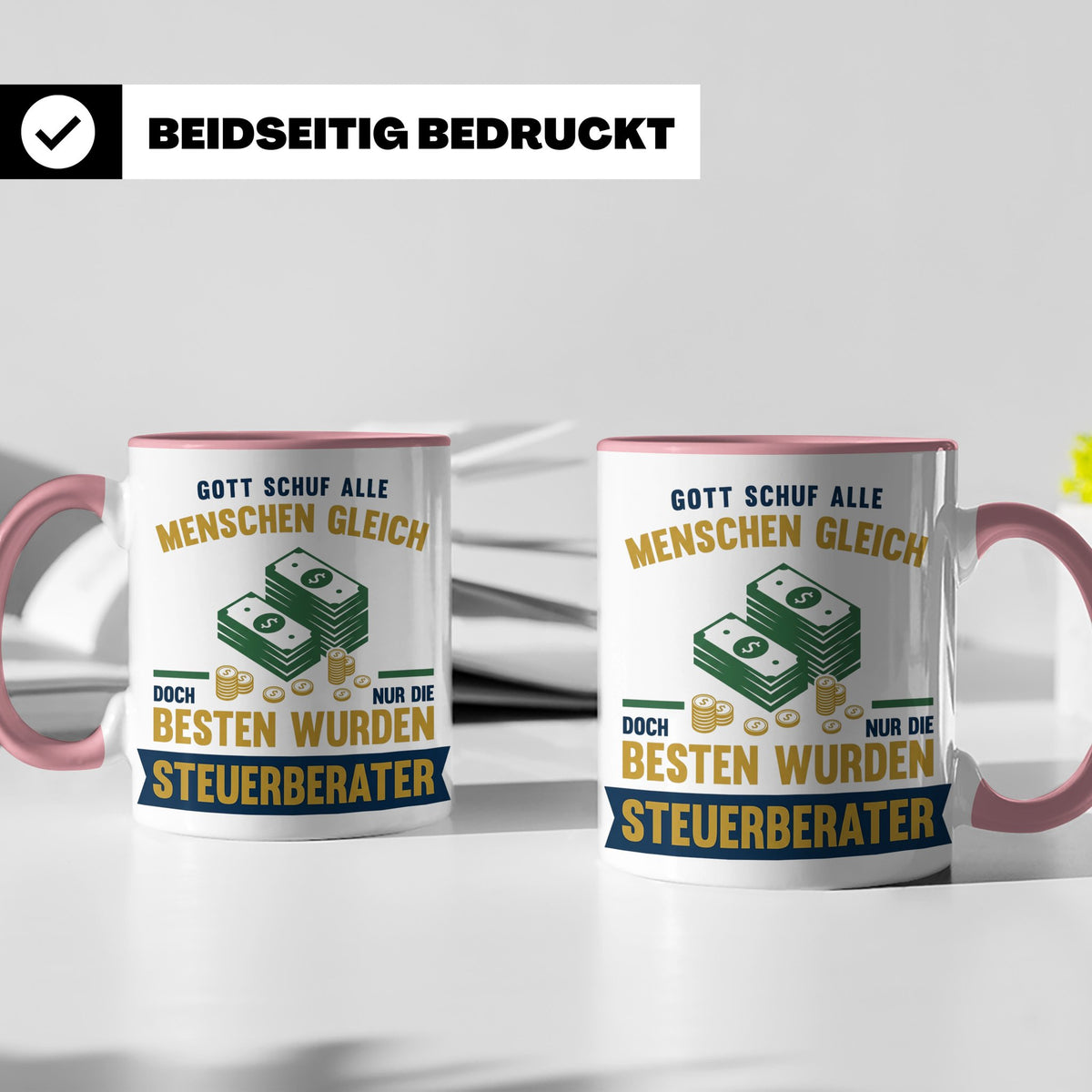 Steuerberater Tasse mit Spruch Gott schuf die Besten, Kaffee – Rosa [farbe:rosa]