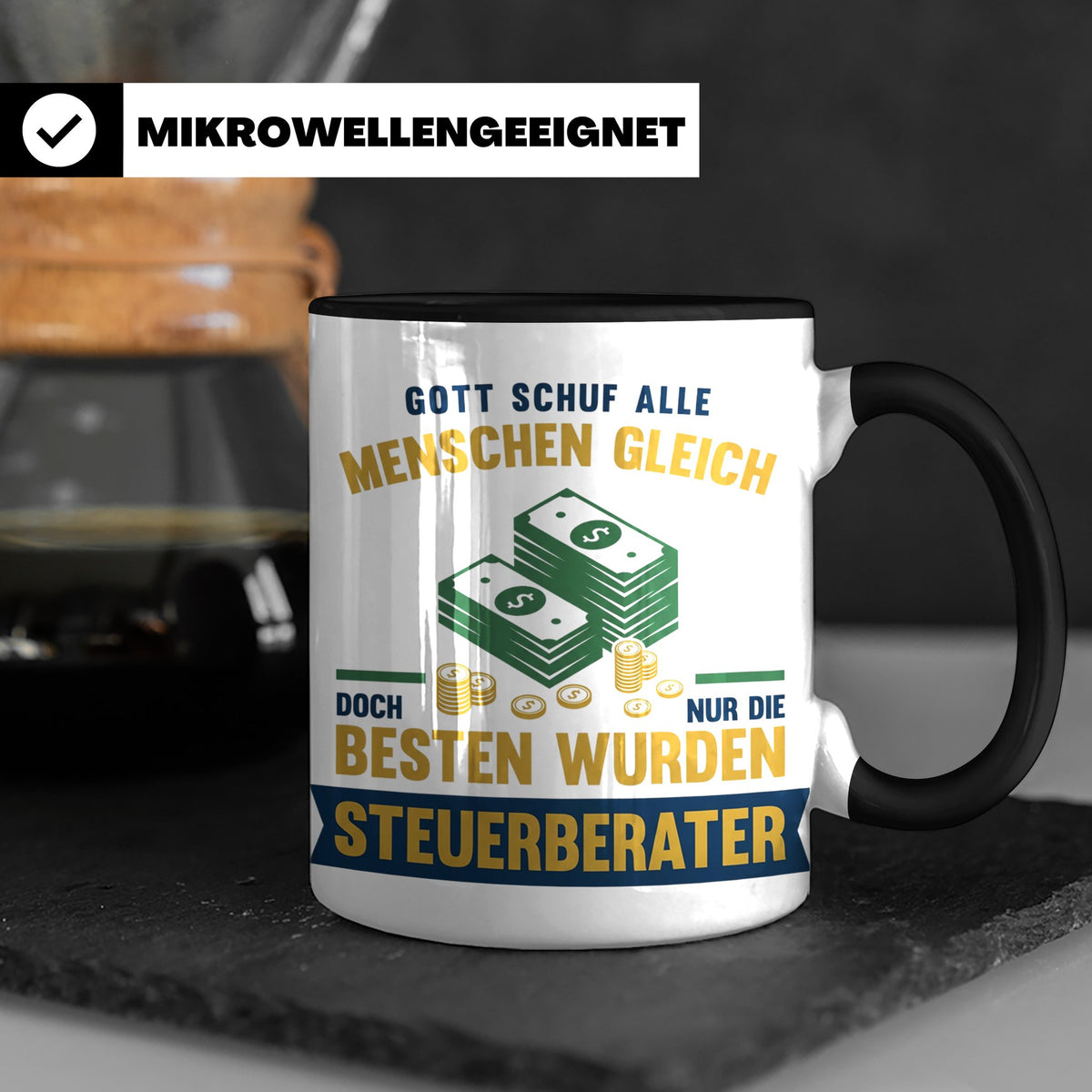 Steuerberater Tasse mit Spruch Gott schuf die Besten, Kaffee – Schwarz [farbe:schwarz]
