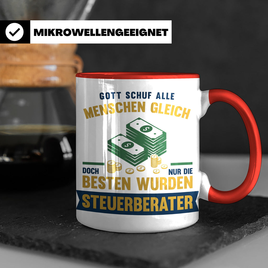 Steuerberater Tasse mit Spruch Gott schuf die Besten, Kaffee – Rot [farbe:rot]