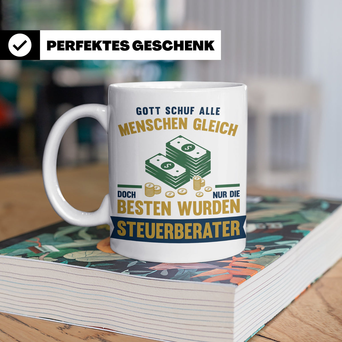 Steuerberater Tasse mit Spruch Gott schuf die Besten, Kaffee – Weiß [farbe:weiß]