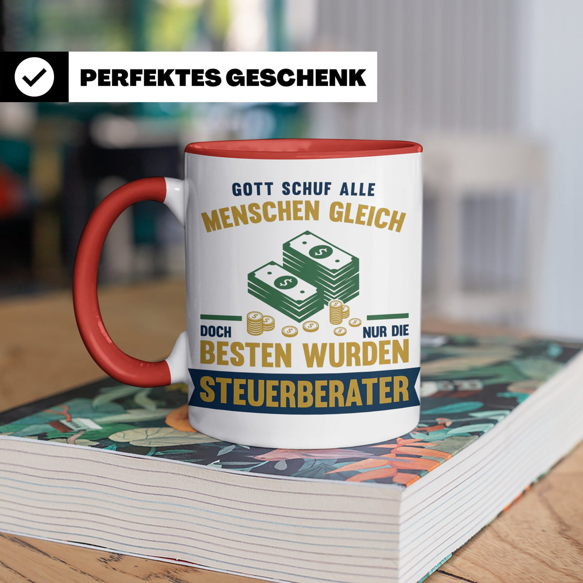 Steuerberater Tasse mit Spruch Gott schuf die Besten, Kaffee – Rot [farbe:rot]