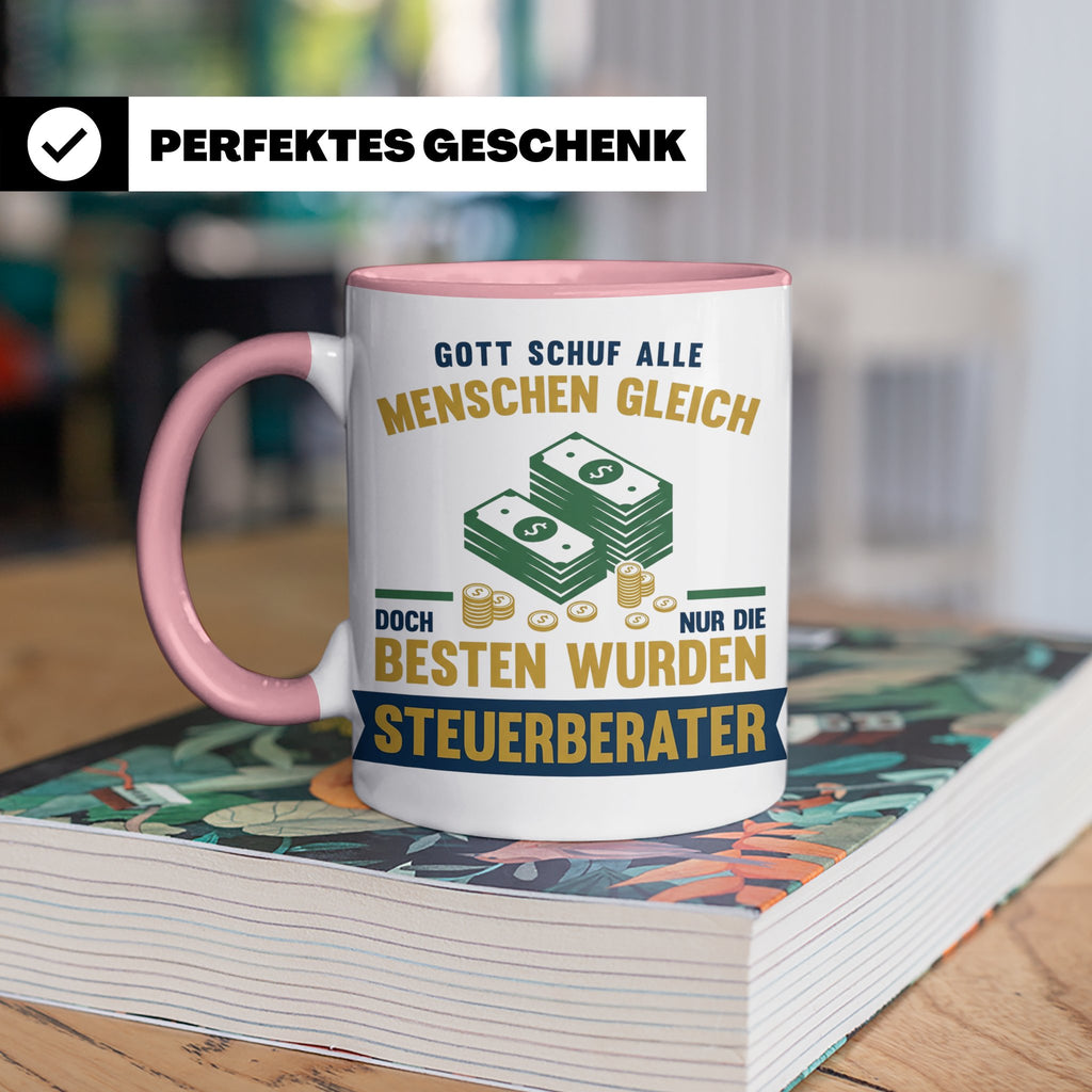 Steuerberater Tasse mit Spruch Gott schuf die Besten, Kaffee – Rosa [farbe:rosa]