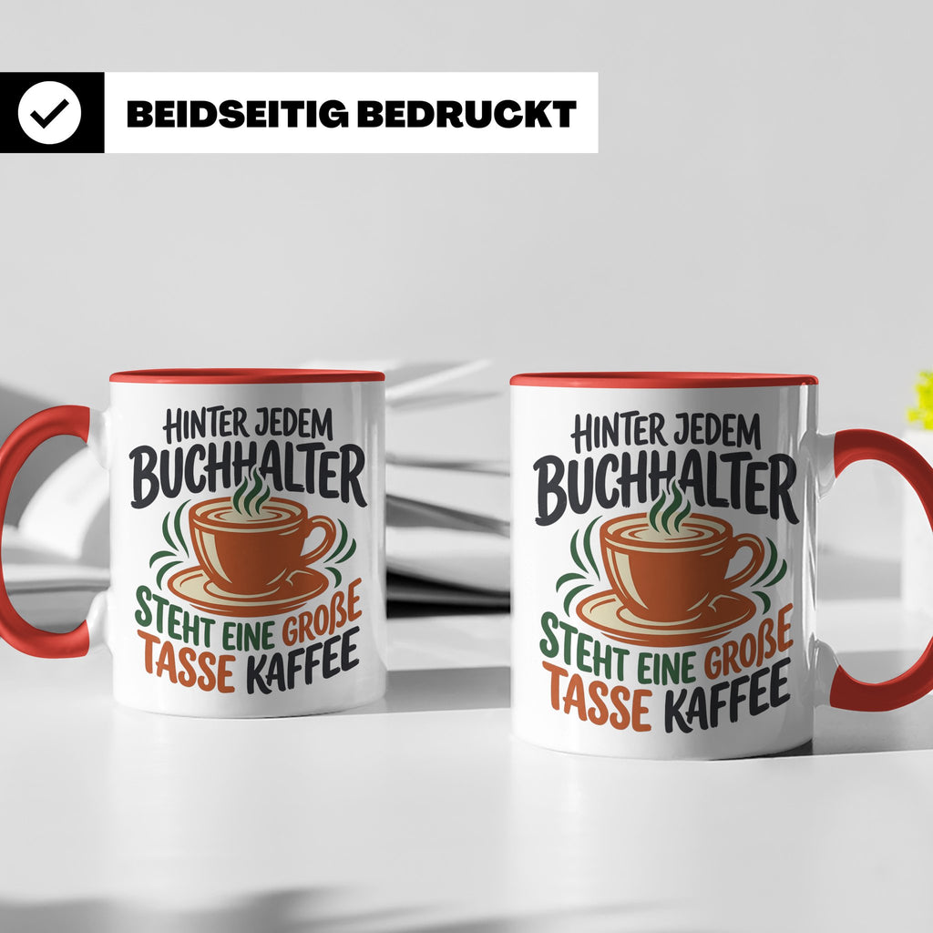 Buchhalter Tasse mit Spruch Große Tasse Kaffee Geschenk für  – Rot [farbe:rot]