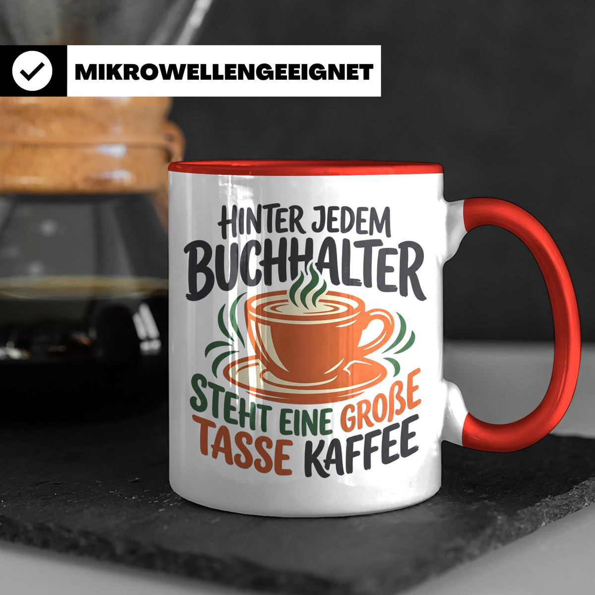 Buchhalter Tasse mit Spruch Große Tasse Kaffee Geschenk für  – Rot [farbe:rot]