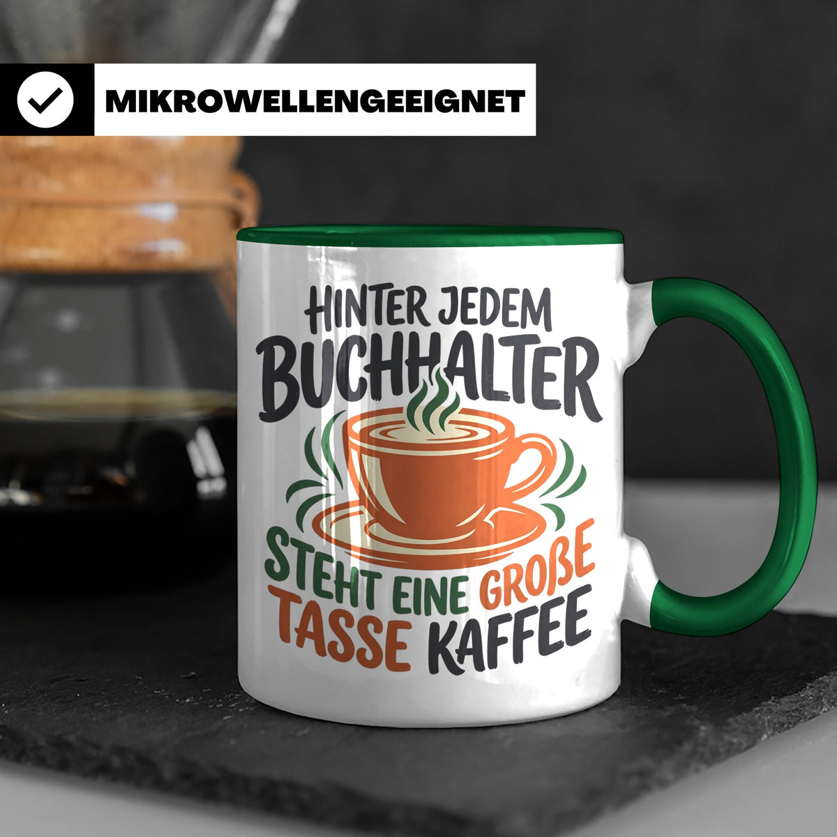 Buchhalter Tasse mit Spruch Große Tasse Kaffee Geschenk für  – Grün [farbe:grün]