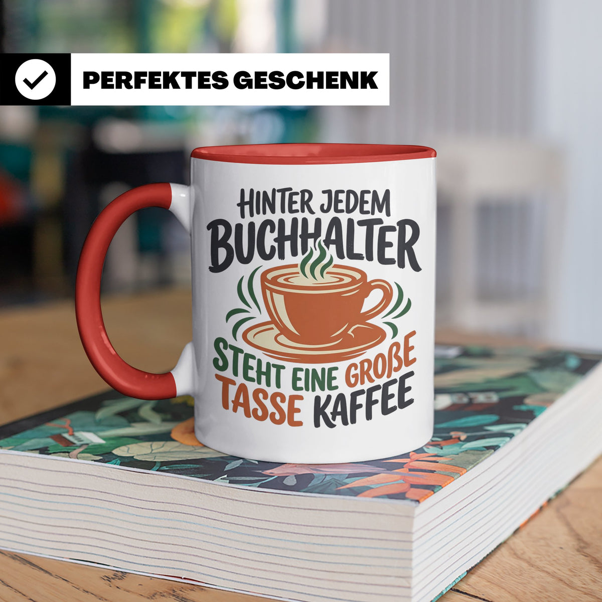 Buchhalter Tasse mit Spruch Große Tasse Kaffee Geschenk für  – Rot [farbe:rot]