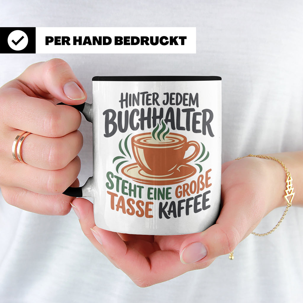 Buchhalter Tasse mit Spruch Große Tasse Kaffee Geschenk für  – Schwarz [farbe:schwarz]