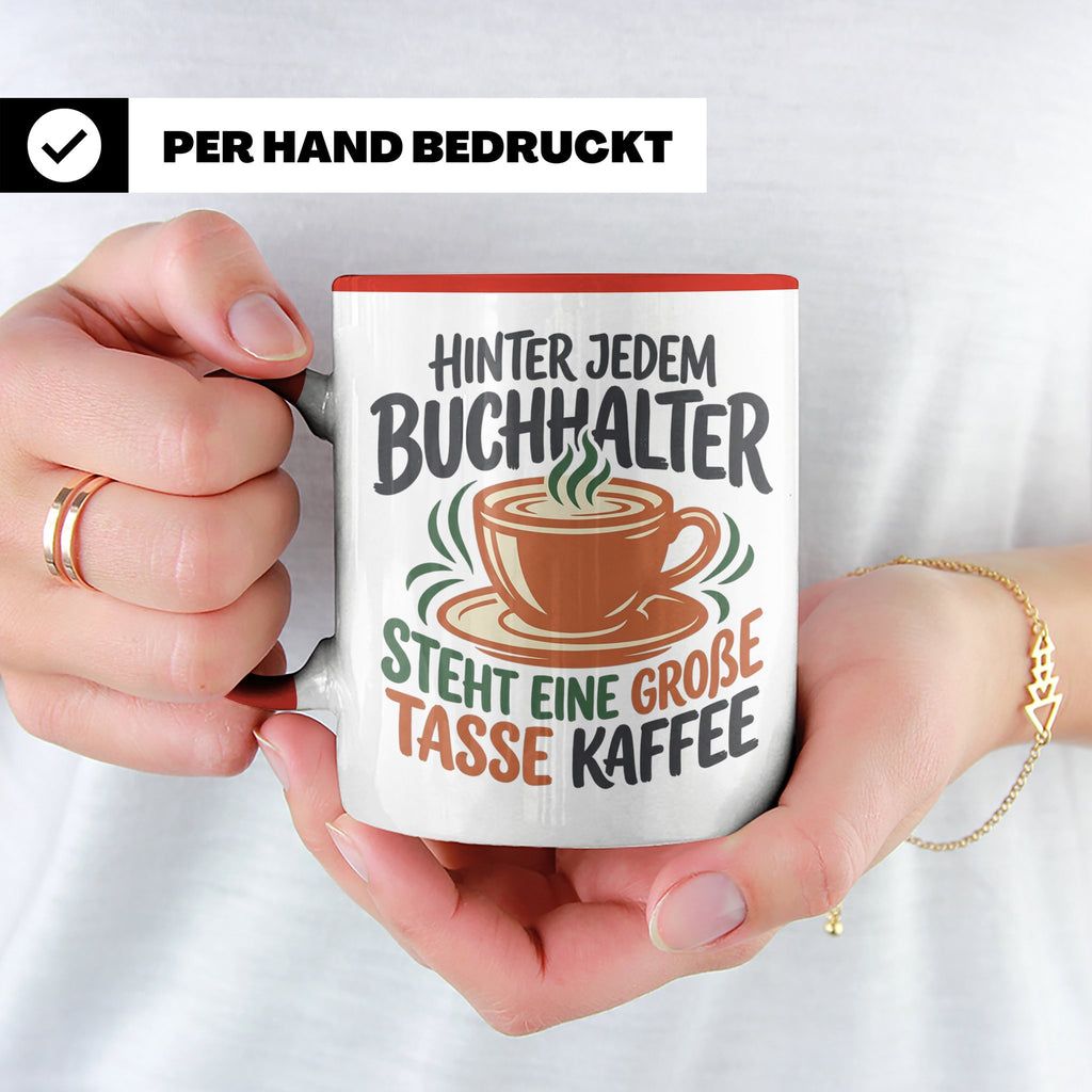 Buchhalter Tasse mit Spruch Große Tasse Kaffee Geschenk für  – Rot [farbe:rot]