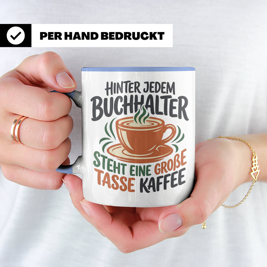 Buchhalter Tasse mit Spruch Große Tasse Kaffee Geschenk für  – Blau [farbe:blau]
