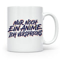 Anime Tasse Nur noch ein Anime Spruch, Geschenk für Otaku &  – Weiß [farbe:weiß]