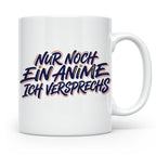 Anime Tasse Nur noch ein Anime Spruch, Geschenk für Otaku &  – Weiß [farbe:weiß]
